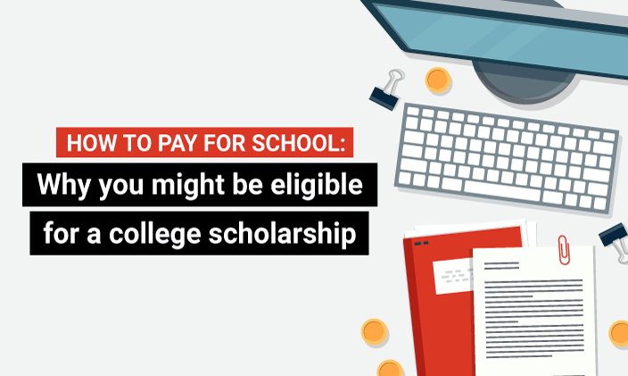 Text: How to pay for school: Why you might be eligible for a college scholarship